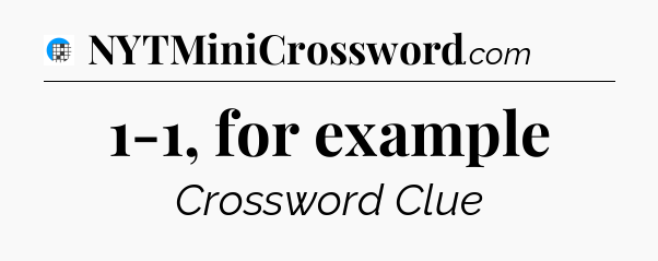 1-1, for example Crossword Clue