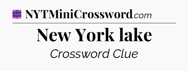 New York lake - Thomas Joseph Crossword
