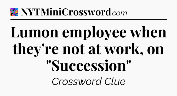 Lumon employee when they're not at work, on 