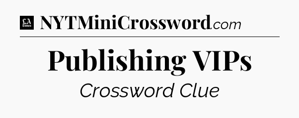 Publishing VIPs - LA Times Crossword