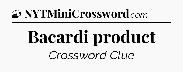 Bacardi product - Daily Themed Classic Crossword