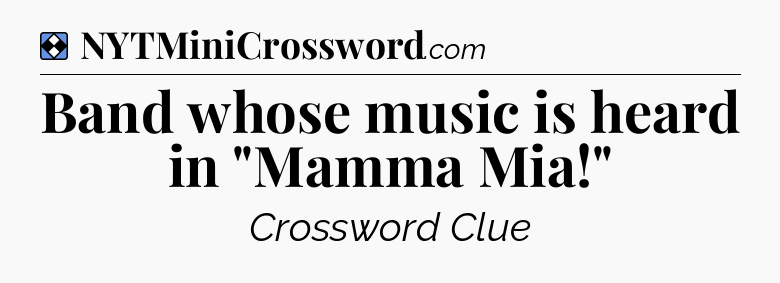 Solution: Band whose music is heard in 