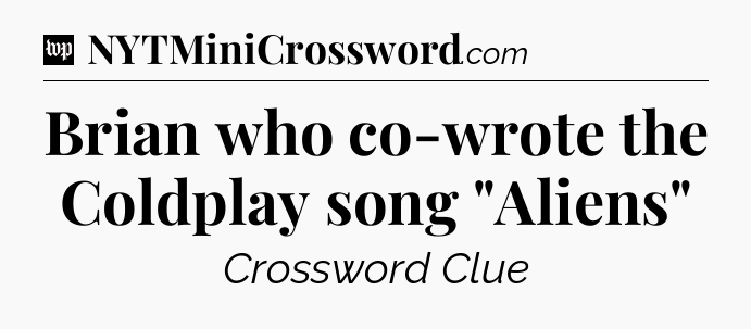 Brian who co-wrote the Coldplay song 