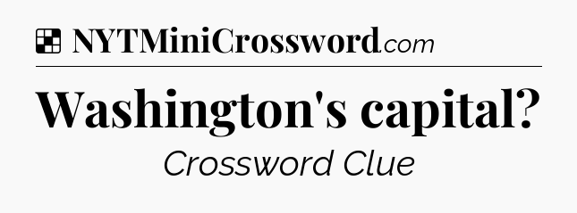 Solution: Washington's capital - NYT Crossword