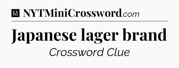 Japanese lager brand - LA Times Crossword