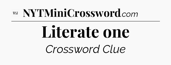 Literate one - WSJ Crossword