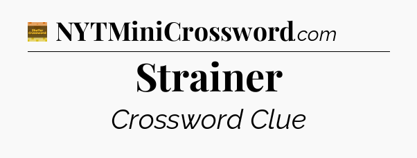 Strainer - Eugene Sheffer Crossword