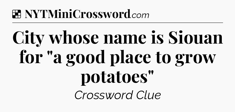 Solution: City whose name is Siouan for 
