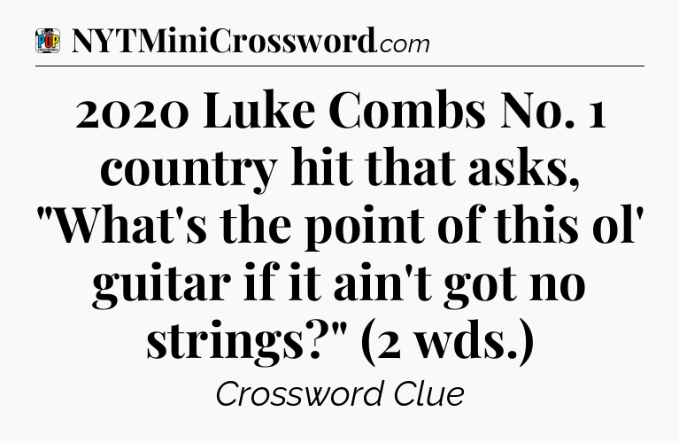 2020 Luke Combs No. 1 country hit that asks, 