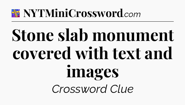 Stone slab monument covered with text and images Codycross