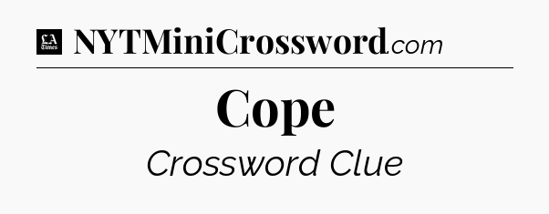 Cope - LA Times Crossword