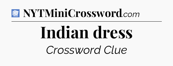 Indian dress Puzzle Page Crossword Clue