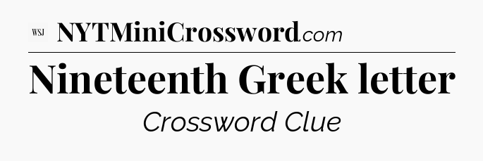 Nineteenth Greek letter - WSJ Crossword