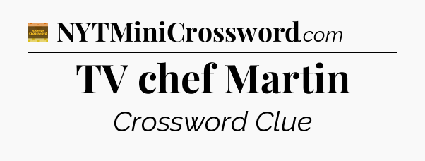 TV chef Martin - Eugene Sheffer Crossword