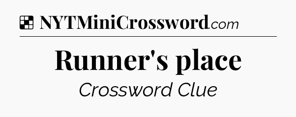 Solution: Runner's place - NYT Crossword