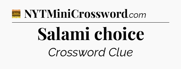 Salami choice - Eugene Sheffer Crossword