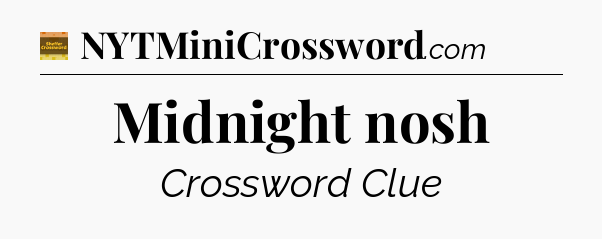 Midnight nosh - Eugene Sheffer Crossword