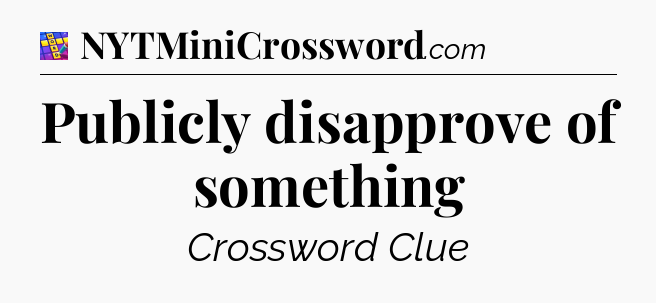 Publicly disapprove of something Codycross