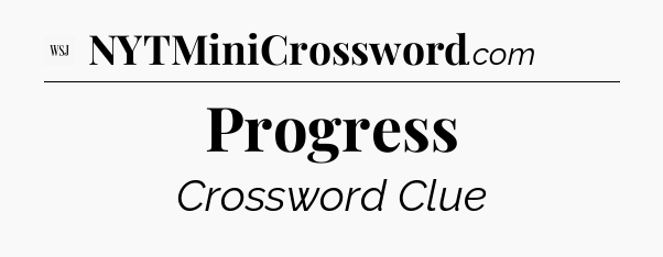 Progress - WSJ Crossword