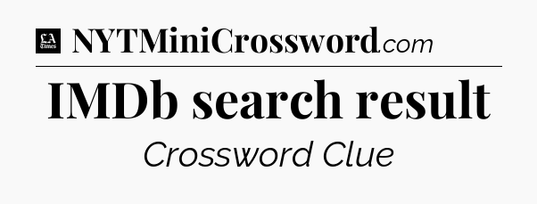 IMDb search result - LA Times Crossword