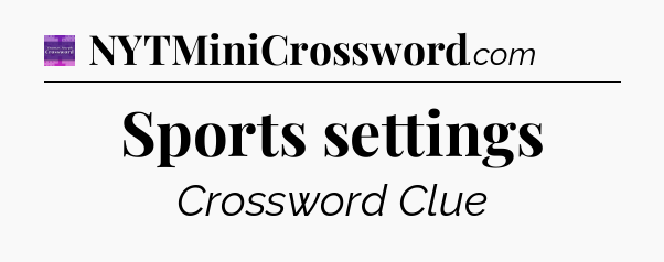 Sports settings - Thomas Joseph Crossword