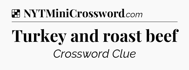 Solution: Turkey and roast beef - NYT Crossword
