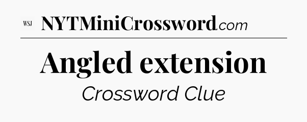Angled extension - WSJ Crossword