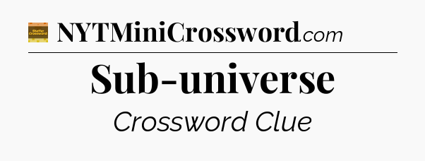 Sub-universe - Eugene Sheffer Crossword