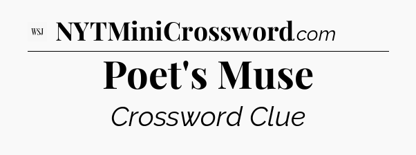 Poet's Muse - WSJ Crossword