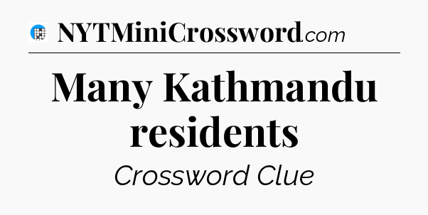 Many Kathmandu residents Crossword Clue