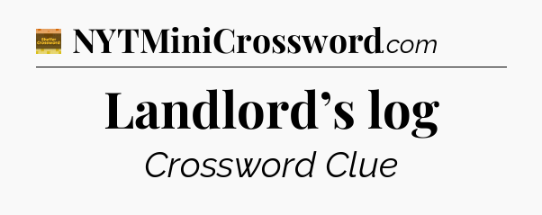 Landlord’s log - Eugene Sheffer Crossword