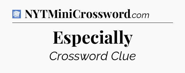 Especially Puzzle Page Crossword Clue