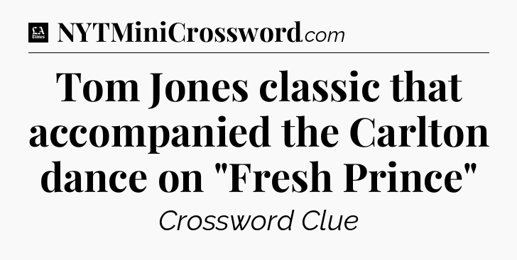 Tom Jones classic that accompanied the Carlton dance on 