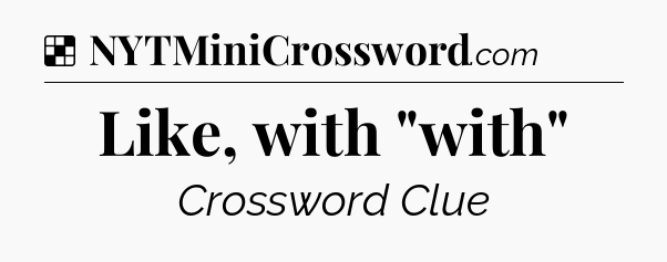 Solution: Like, with 