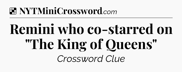 Solution: Remini who co-starred on 