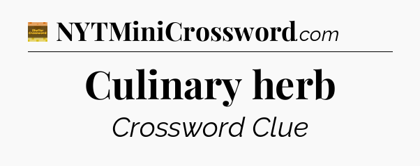 Culinary herb - Eugene Sheffer Crossword