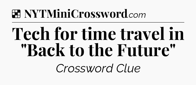 Solution: Tech for time travel in 