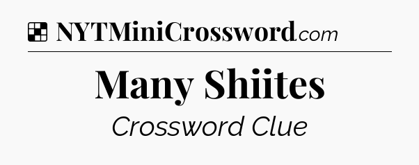 Solution: Many Shiites - NYT Crossword