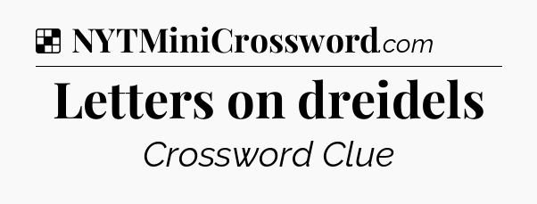 Solution: Letters on dreidels - NYT Crossword