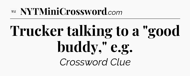 Trucker talking to a 