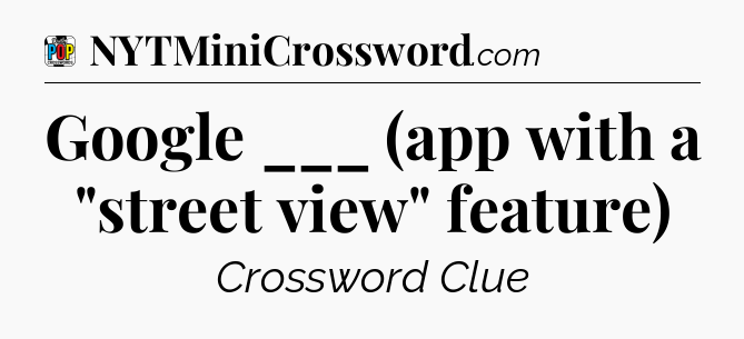 Google ___ (app with a 