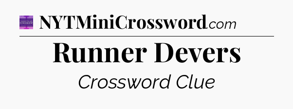 Runner Devers - Thomas Joseph Crossword