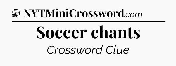 Soccer chants - Daily Themed Classic Crossword