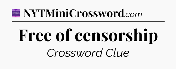 Free of censorship - Thomas Joseph Crossword