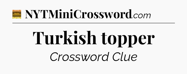 Turkish topper - Eugene Sheffer Crossword
