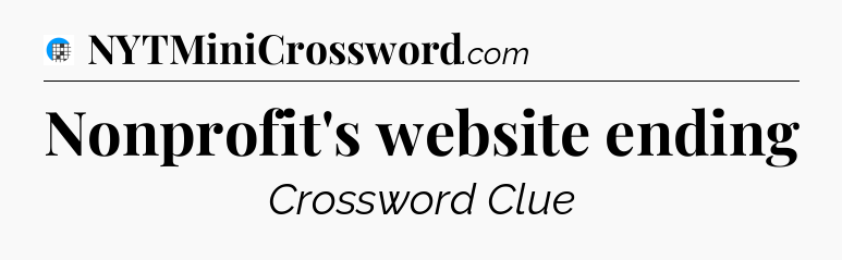 Nonprofit's website ending Crossword Clue