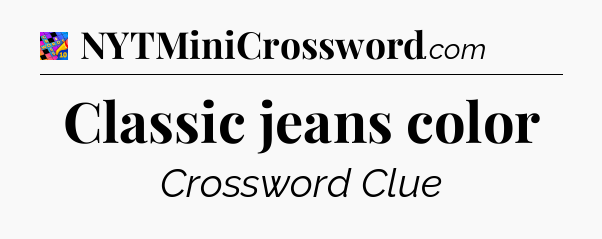 Classic jeans color Crossword Clue