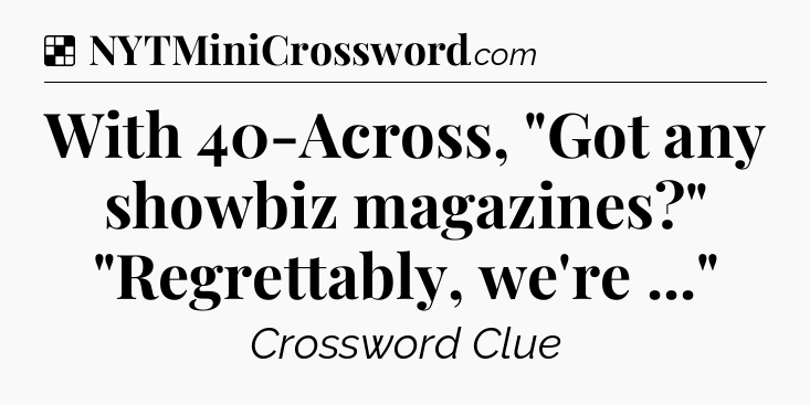 Solution: With 40-Across, 