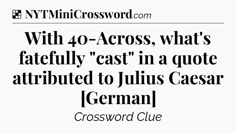 Solution: With 40-Across, what's fatefully 