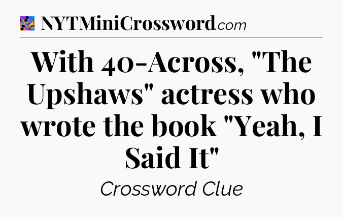 With 40-Across, 